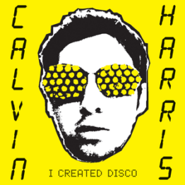 Calvin_Harris_-_I_Created_Disco
